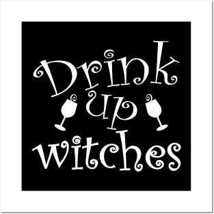 Drink Up Witches. Funny Halloween Design. Posters and Art